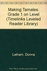 TimeLinks:  On Level, Grade 1, Making Tamales (Set of 6) (Social Studies)