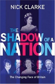 The Shadow of a Nation: The Changing Face of Britain