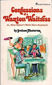 Confessions of a Wanton Waitress, Or, Alice Doesn't Work Here Anymore