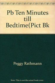 Pb Ten Minutes till Bedtime(Pict Bk