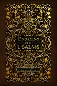 Engaging the Psalms: A Guide for Reflection and Prayer