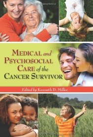 Medical and Psychosocial Care of the Cancer Survivor
