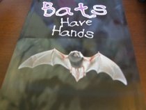 Bats Have Hands