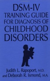 Dsm-Iv Training Guide For Diagnosis Of Childhood Disorders