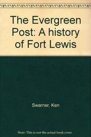 The Evergreen Post: A history of Fort Lewis