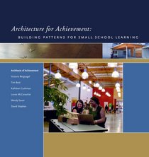 Architecture for Achievement: Building Patterns for Small School Learning