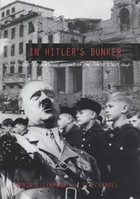 In Hitler's Bunker: A Boy Soldier's Eyewitness Account of the Fhrer's Last Days