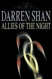 Allies of the Night (Saga of Darren Shan, Bk 8)
