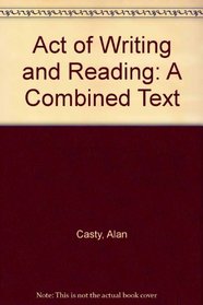Act of Writing and Reading: A Combined Text