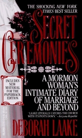 Secret Ceremonies: A Mormon Woman's Intimate Diary of Marriage and Beyond