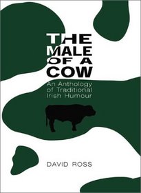 The Male of a Cow: An Anthology of Traditional Irish Humor