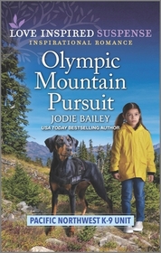 Olympic Mountain Pursuit (Pacific Northwest K-9 Unit, Bk 4) (Love Inspired Suspense, No 1041)