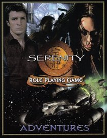Serenity Adventures (Serenity Role Playing Game)