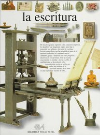 LA Escritura/Writing (Eyewitness Series in Spanish) (Spanish Edition)
