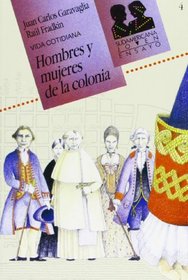 Hombres Y Mujeres De Colonia (Vida Cotidiana) (Spanish Edition)