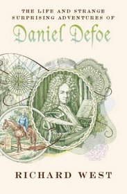 The Life & Strange Surprising Adventures Of Daniel Defoe
