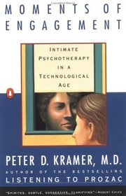 Moments of Engagement: Intimate Psychotherapy in a Technological Age