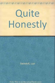 Quite Honestly : A Journal of Thoughts and Activities for Daily Living