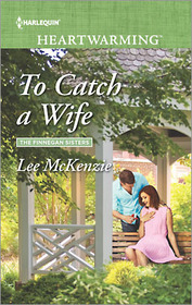 To Catch a Wife (Finnegan Sisters, Bk 1) (Harlequin Heartwarming, No 142) (Larger Print)