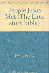 People Jesus Met (The Lion story bible)