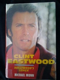 Clint Eastwood: Hollywood's Loner