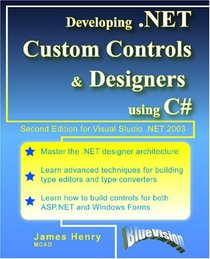 Developing .NET Custom Controls and Designers Using C# (Second Edition)