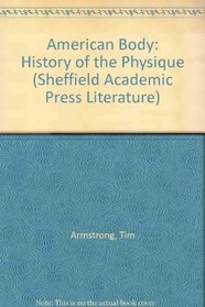 American Bodies: History of the Physique (Sheffield Academic Press Literature)