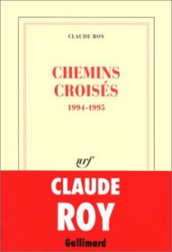 Chemins croises: 1994-1995 (French Edition)