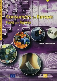 Consumer in Europe Facts And Figures: Data 1999-2004