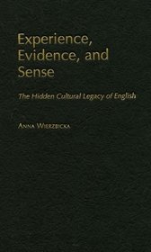Experience, Evidence, and Sense: The Hidden Cultural Legacy of English