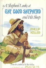 A Shepherd Looks at the Good Shepherd and His Sheep