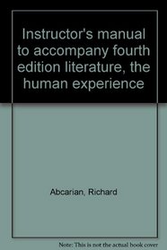 Instructor's manual to accompany fourth edition literature, the human experience