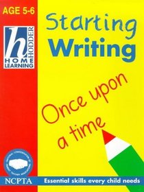 Starting Writing (Hodder Home Learning: Age 5-6 S.)