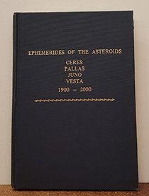 Ephemerides of the asteroids: Ceres, Pallas, Juno, Vesta, 1900-2000