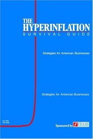 The Hyperinflation Survival Guide: Strategies for American Businesses