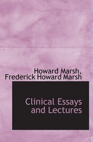 Clinical Essays and Lectures