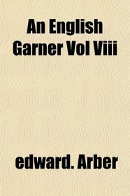An English Garner Vol Viii