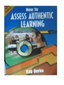 How to Assess Authentic Learning --2005 publication.