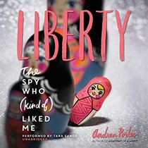 Liberty: The Spy Who Kind of Liked Me- Library Edition