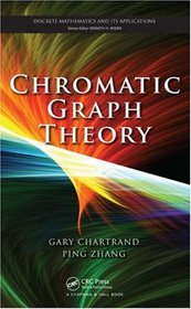 Chromatic Graph Theory (Discrete Mathematics and Its Applications)