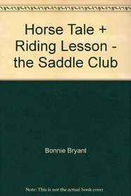 Horse Tale + Riding Lesson - the Saddle Club