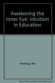 Awakening the Inner Eye:  Intuition in Education