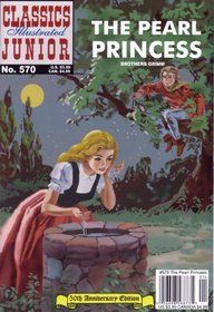 The Pearl Princess (Classics Illustrated Junior, No. 570)