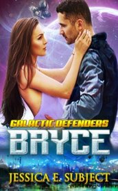 Bryce (Galactic Defenders) (Volume 1)
