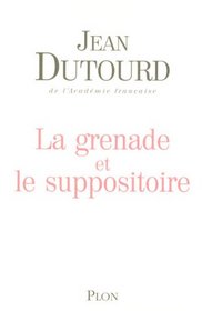 Chroniques.la grenade et le suppositoire (French Edition)