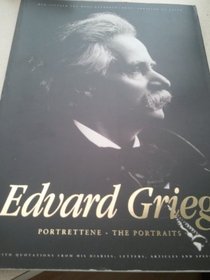 Edvard Grieg : portrettene =: Edvard Grieg : the portraits [IMPORT] (Paperback)