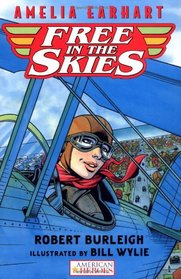 Amelia Earhart Free in the Skies (American Heroes)