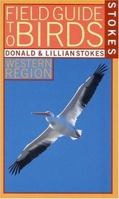 Stokes Field Guide to Birds : Western Region (Stokes Field Guides)