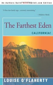 The Farthest Eden: California!