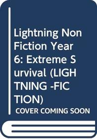 Extreme Survival - Lightning: Year 6 Non Ficton